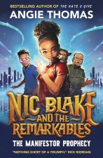 Nic Blake and the Remarkables: The Manifestor Prophecy