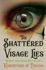 Shattered Visage Lies
