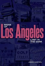 Signs of Los Angeles: Lost in the Dark