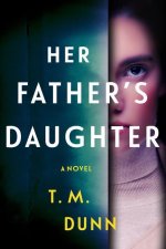 Her Father's Daughter: A Thriller