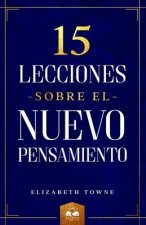 15 Lecciones sobre el Nuevo Pensamiento