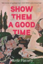 Show Them a Good Time