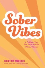 Sober Vibes: A Guide to Thriving in Your First Three Months Without Alcohol