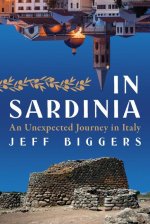 In Sardinia: An Unexpected Journey in Italy