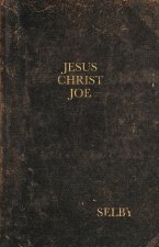 Jesus Christ Joe