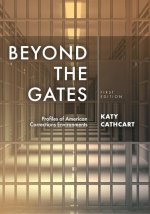 Beyond the Gates: Profiles of American Corrections Environments
