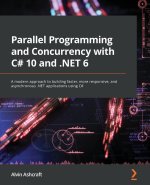 Parallel Programming and Concurrency with C# 10 and .NET 6