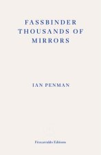 Fassbinder Thousands of Mirrors