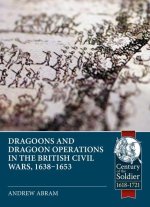 Dragoons and Dragoon Operations in the British Civil Wars, 1638-1653