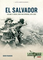 El Salvador Volume Volume 2: Conflagration, 1983-1990