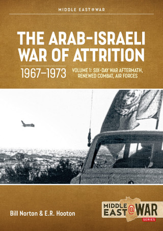 Arab-Israeli War of Attrition, 1967-1973. Volume 1
