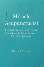 Miracle Acupuncturist