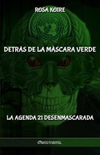 Detrás de la máscara verde: La Agenda 21 desenmascarada