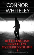 Bettie English Private Eye Mysteries Volume 2: 3 Private Eye Mystery Novellas
