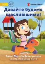 Let's Get Happy! - Давайте будемо щасли