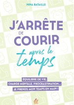 J'arrête de courir après le temps