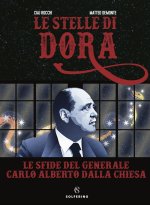 stelle di Dora. Le sfide del generale Carlo Alberto Dalla Chiesa