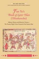 Fan Ye's Book of Later Han (Houhanshu): Military History and Ethnicity. Volume 1: The Twenty-Eight Yuntai Generals of the Eastern Han