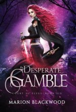 The Desperate Gamble