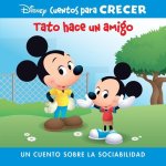 Disney Cuentos Para Crecer Tato Hace Un Amigo (Disney Growing Up Stories Ferdie Makes a Friend): Un Cuento Sobre La Sociabilidad (a Story about Caring