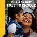 This Is My Body - I Get to Choose: An Introduction to Consent
