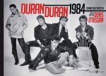 Duran Duran 1984. L'anno dell'ascesa