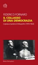 collasso di una democrazia. L'ascesa al potere di Mussolini (1919-1922)