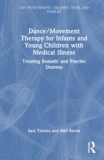 Dance/Movement Therapy for Infants and Young Children with Medical Illness