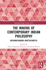 Making of Contemporary Indian Philosophy