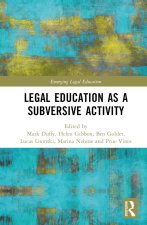 Critical Legal Education as a Subversive Activity