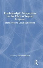 Psychoanalytic Perspectives on the Films of Ingmar Bergman