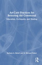 Art-Care Practices for Restoring the Communal