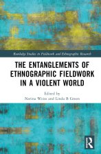 Entanglements of Ethnographic Fieldwork in a Violent World