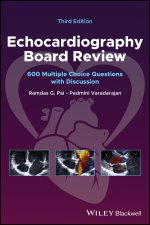 Echocardiography Board Review: 600 Multiple Choice  Questions with Discussion 3e