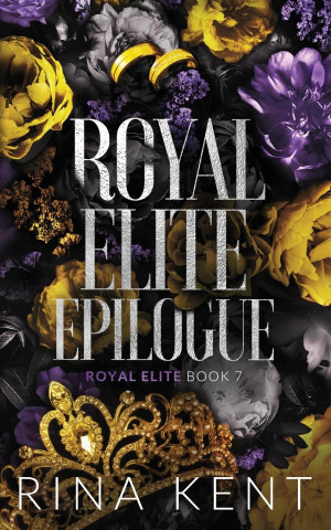 Royal Elite Epilogue - Rina Kent