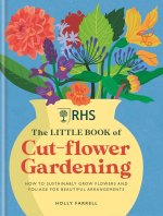 RHS The Little Book of Cut-Flower Gardening