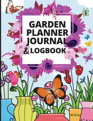 Garden Planner Journal and Log Book (Brožovaná)
