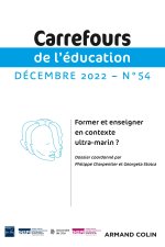 Carrefours de l'éducation n°54 (2/2022) Former et enseigner en contexte ultra-marin ?