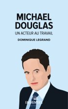 MICHAEL DOUGLAS — UN ACTEUR AU TRAVAIL