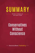 Summary: Conservatives Without Conscience