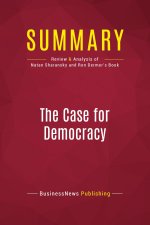Summary: The Case for Democracy