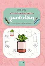 10 étapes pour dessiner le quotidien