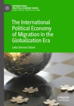 The International Political Economy of Migration in the Globalization Era