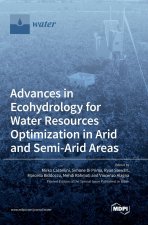 Advances in Ecohydrology for Water Resources Optimization in Arid and Semi-arid Areas