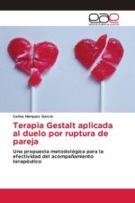Terapia Gestalt aplicada al duelo por ruptura de pareja