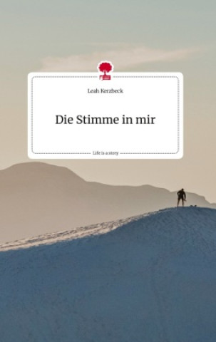 Die Stimme in mir. Life is a Story - story.one