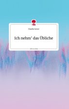 Ich nehm' das Übliche. Life is a Story - story.one