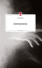 Antonymous. Life is a Story - story.one