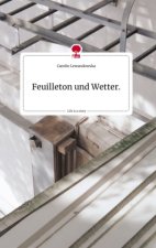 Feuilleton und Wetter. Life is a Story - story.one