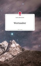 Wortzauber. Life is a Story - story.one